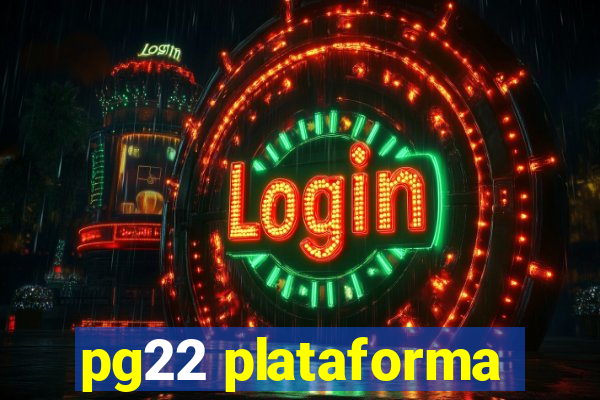 pg22 plataforma